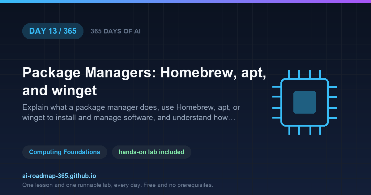 Day 13 of 365 — Package Managers: Homebrew, apt, and winget