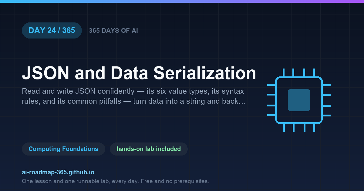 Day 24 of 365 — JSON and Data Serialization