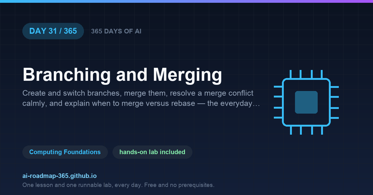 Day 31 of 365 — Branching and Merging