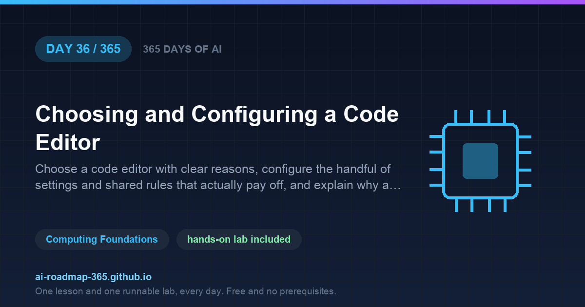 Day 36 of 365 — Choosing and Configuring a Code Editor