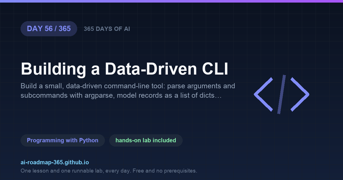 Day 56 of 365 — Building a Data-Driven CLI