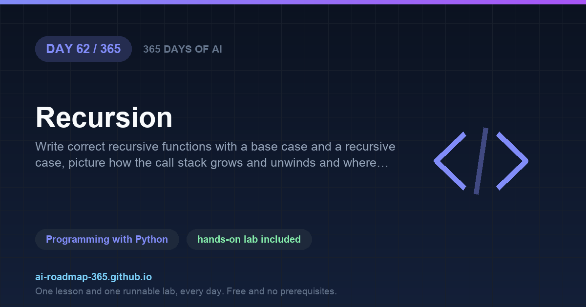 Day 62 of 365 — Recursion
