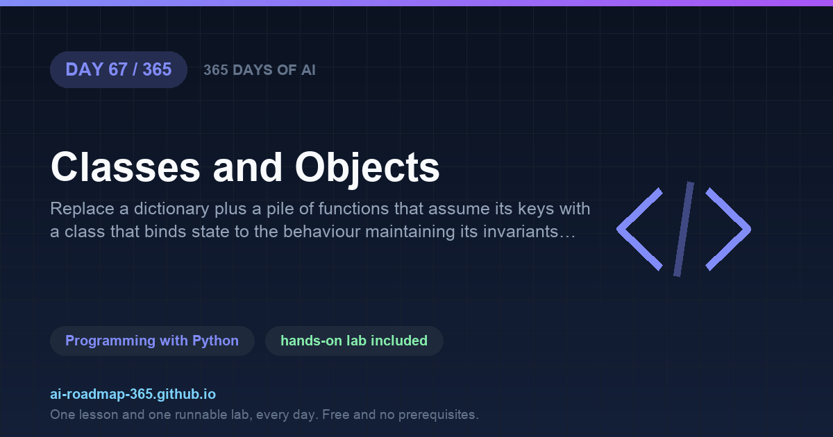 Day 67 of 365 — Classes and Objects