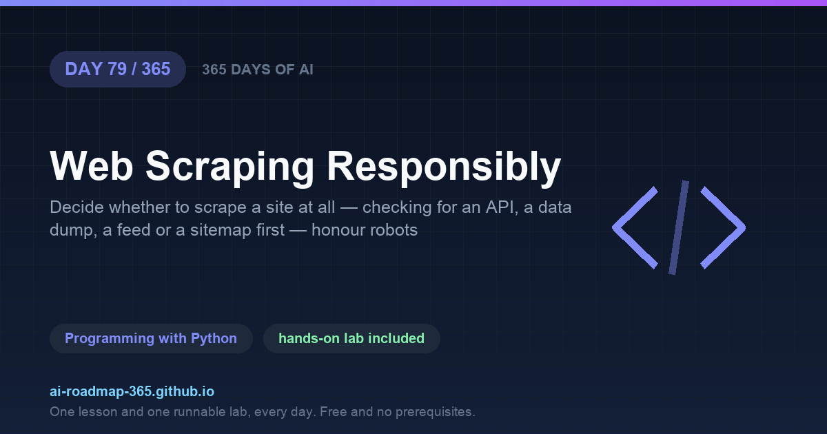 Day 79 of 365 — Web Scraping Responsibly