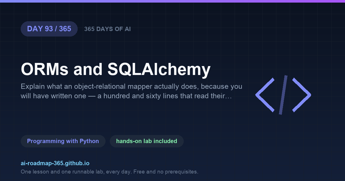 Day 93 of 365 — ORMs and SQLAlchemy