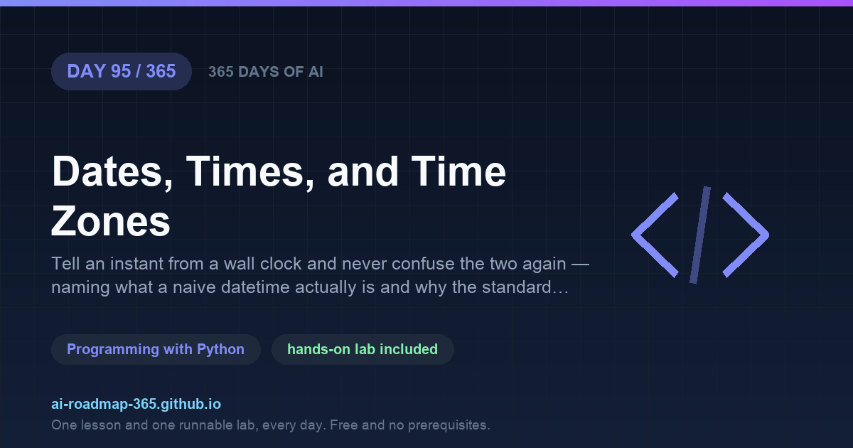 Day 95 of 365 — Dates, Times, and Time Zones