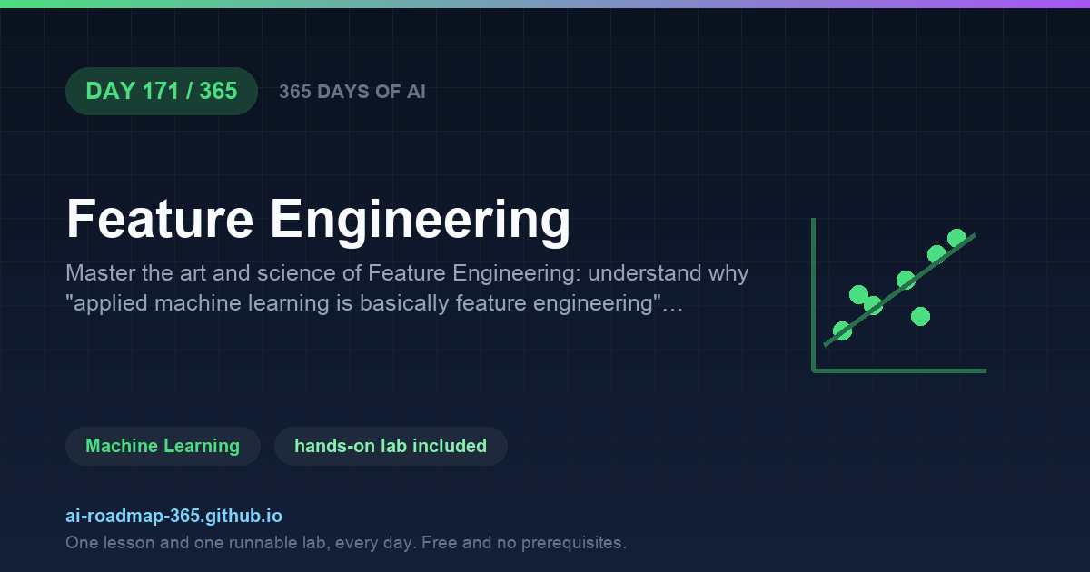 Day 171 of 365 — Feature Engineering