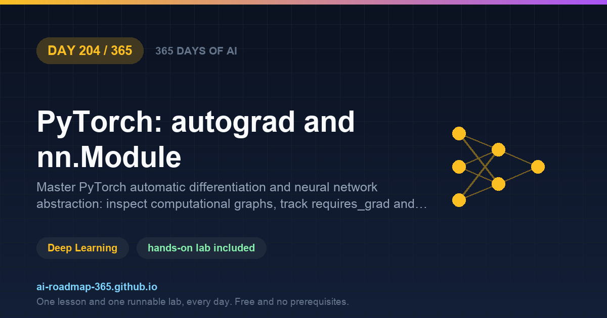 Day 204 of 365 — PyTorch: autograd and nn.Module